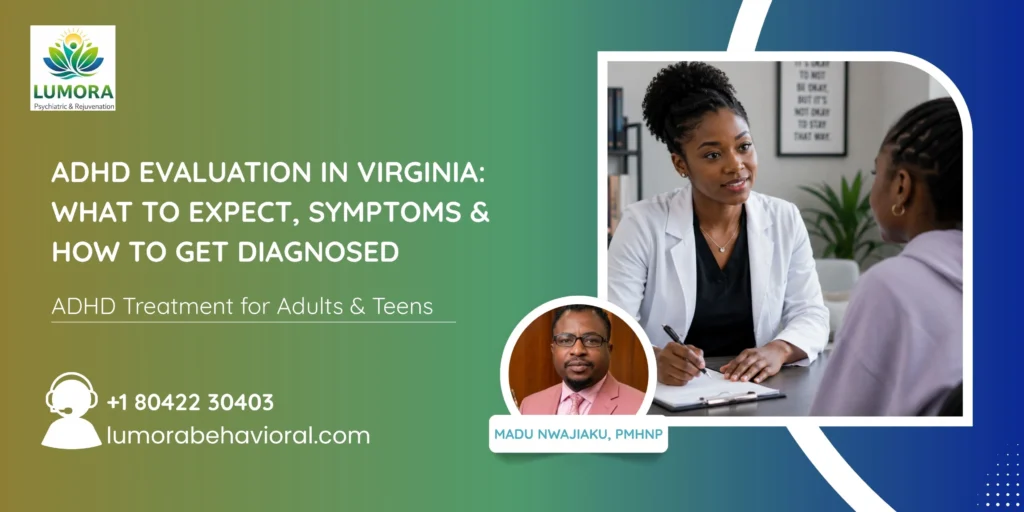 ADHD Evaluation in Virginia What to Expect, Symptoms